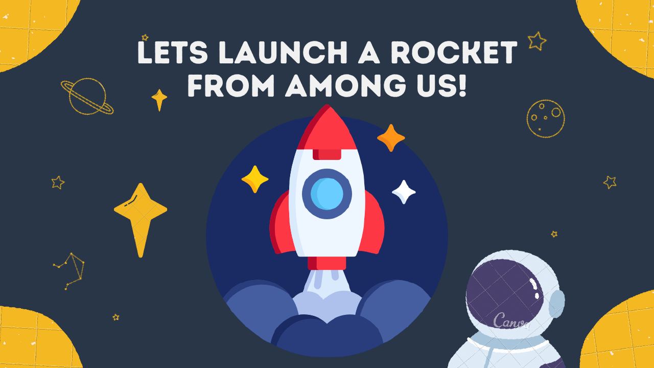 Workshop slide: Let's launch a rocket from Among Us!