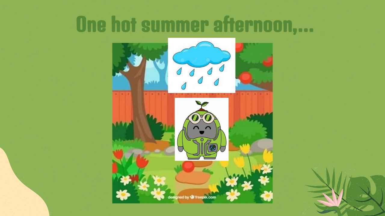Workshop slide: Story time: a hot summer afternoon in Sophia's garden