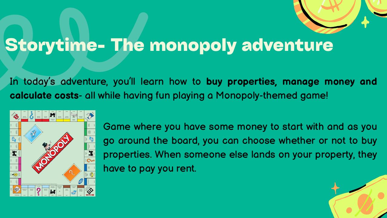 Workshop slide: Story time: the Monopoly adventure